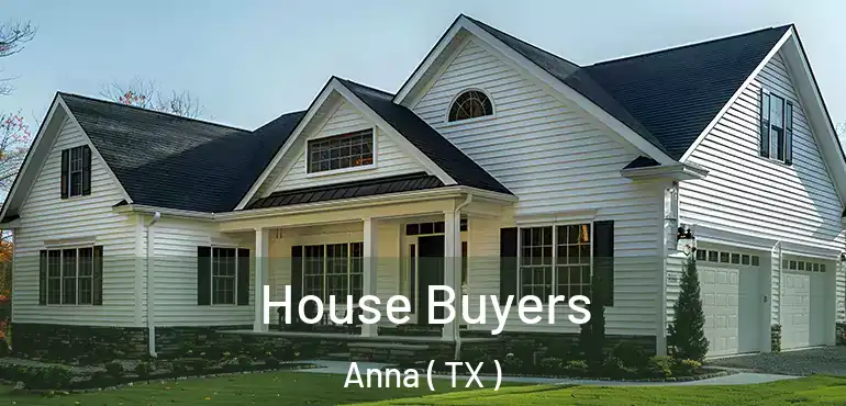  House Buyers Anna ( TX )