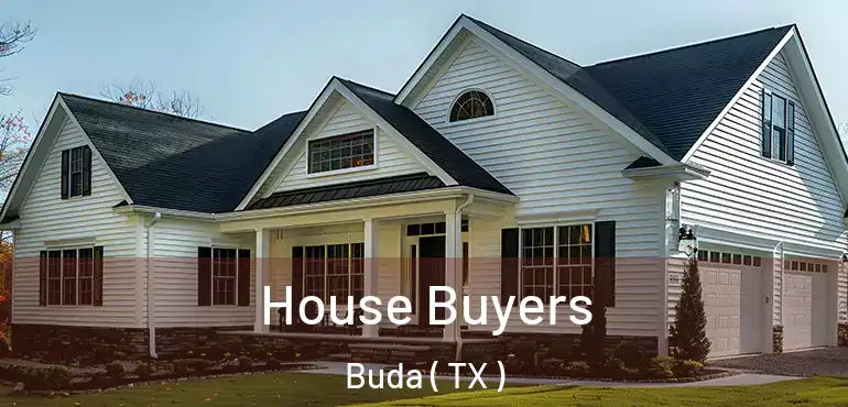  House Buyers Buda ( TX )