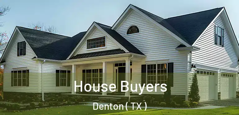  House Buyers Denton ( TX )