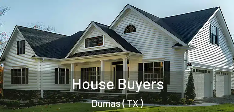 House Buyers Dumas ( TX )