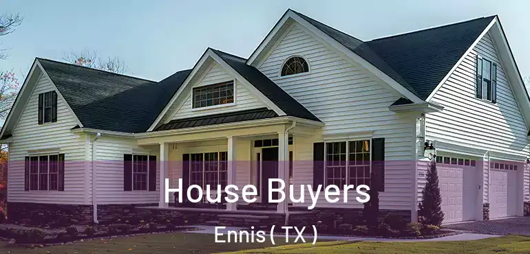  House Buyers Ennis ( TX )