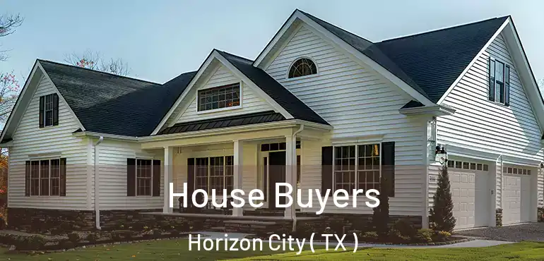  House Buyers Horizon City ( TX )