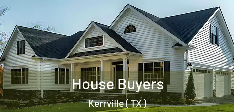  House Buyers Kerrville ( TX )