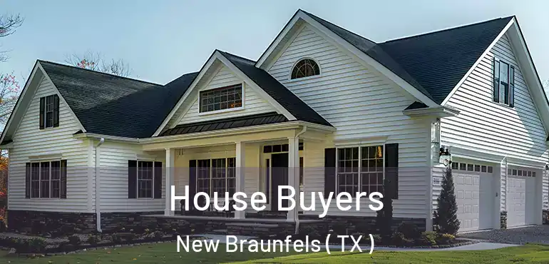  House Buyers New Braunfels ( TX )
