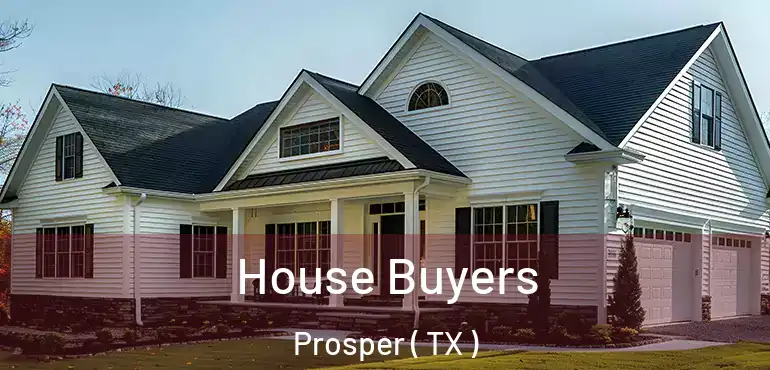  House Buyers Prosper ( TX )