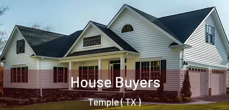  House Buyers Temple ( TX )