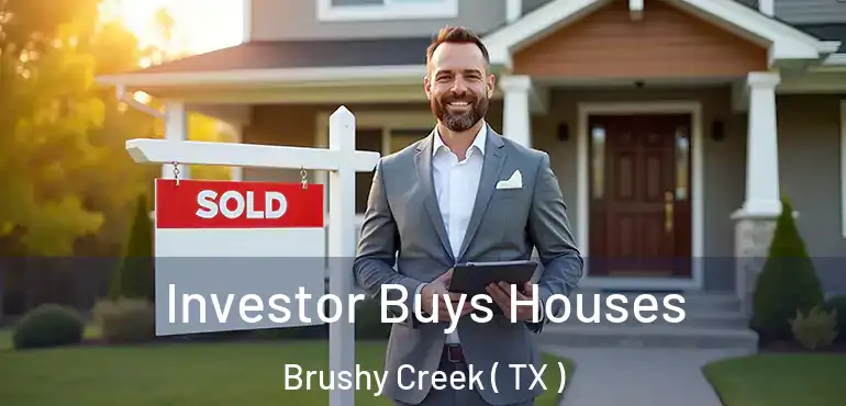  Investor Buys Houses Brushy Creek ( TX )