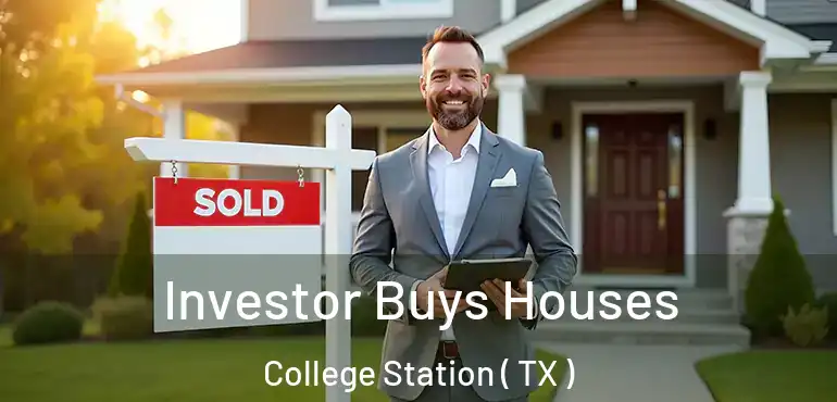  Investor Buys Houses College Station ( TX )