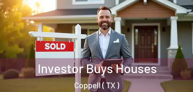  Investor Buys Houses Coppell ( TX )
