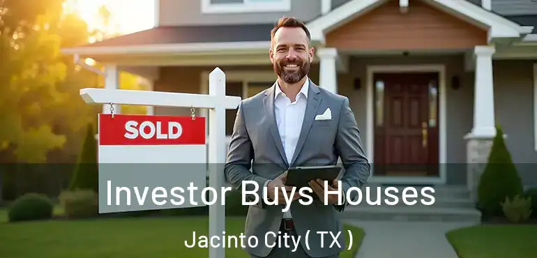  Investor Buys Houses Jacinto City ( TX )