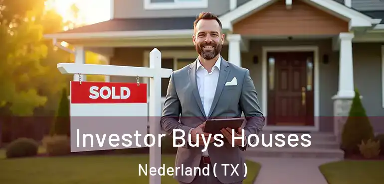  Investor Buys Houses Nederland ( TX )