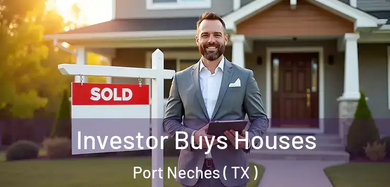  Investor Buys Houses Port Neches ( TX )