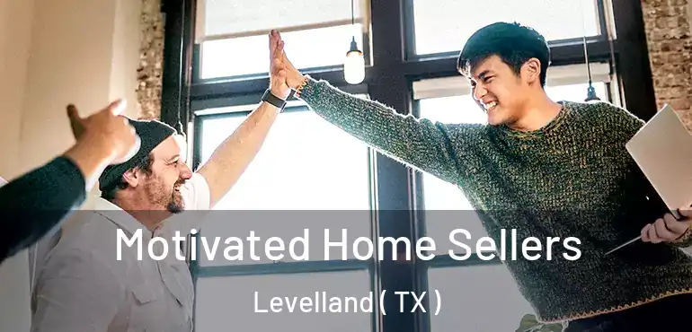  Motivated Home Sellers Levelland ( TX )