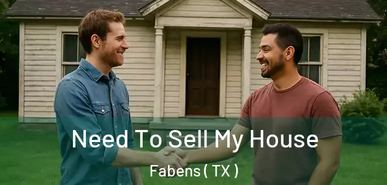  Need To Sell My House Fabens ( TX )
