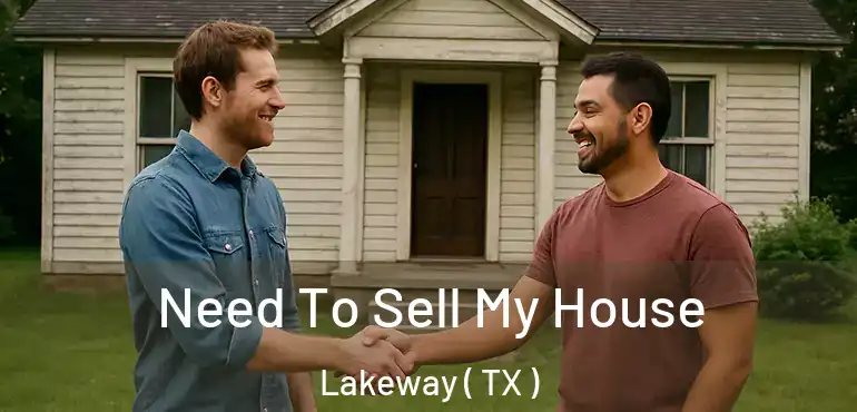  Need To Sell My House Lakeway ( TX )