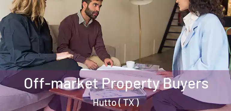  Off-market Property Buyers Hutto ( TX )