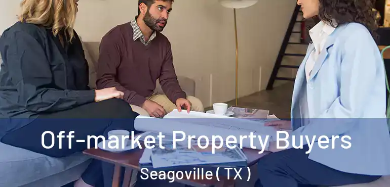  Off-market Property Buyers Seagoville ( TX )