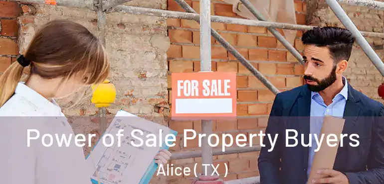  Power of Sale Property Buyers Alice ( TX )