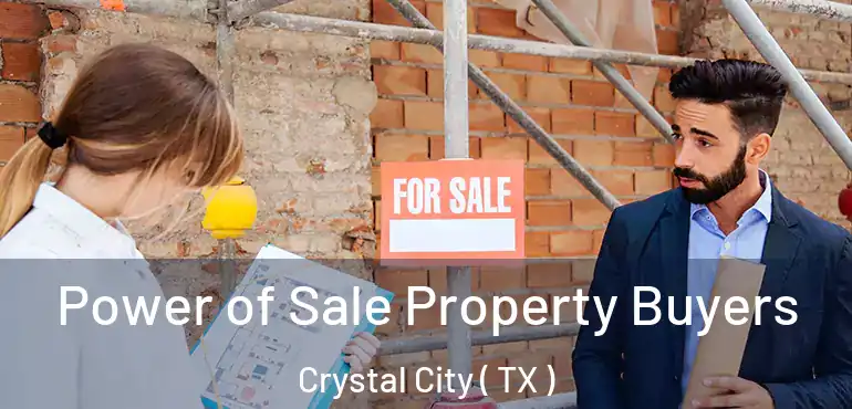  Power of Sale Property Buyers Crystal City ( TX )