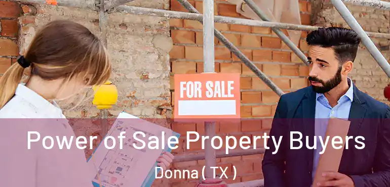  Power of Sale Property Buyers Donna ( TX )
