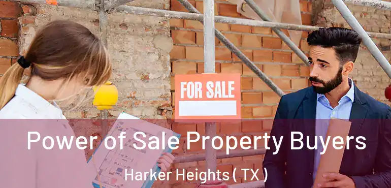  Power of Sale Property Buyers Harker Heights ( TX )