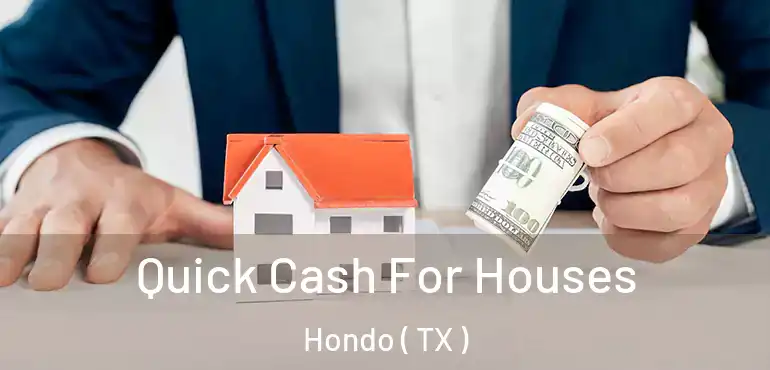  Quick Cash For Houses Hondo ( TX )