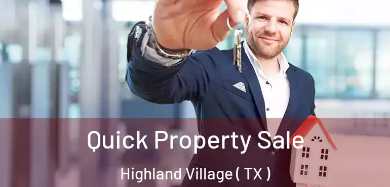  Quick Property Sale Highland Village ( TX )