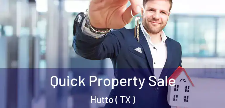  Quick Property Sale Hutto ( TX )