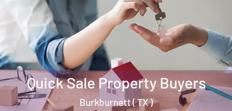  Quick Sale Property Buyers Burkburnett ( TX )