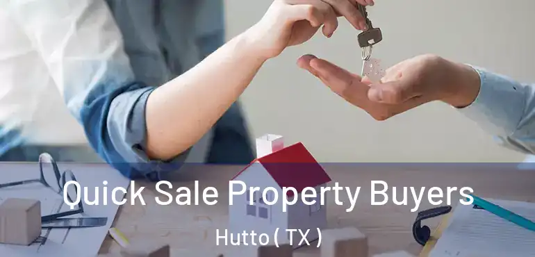  Quick Sale Property Buyers Hutto ( TX )
