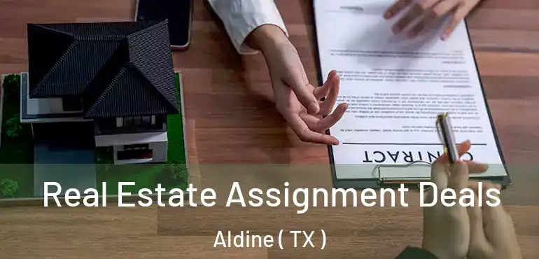 Real Estate Assignment Deals Aldine ( TX )