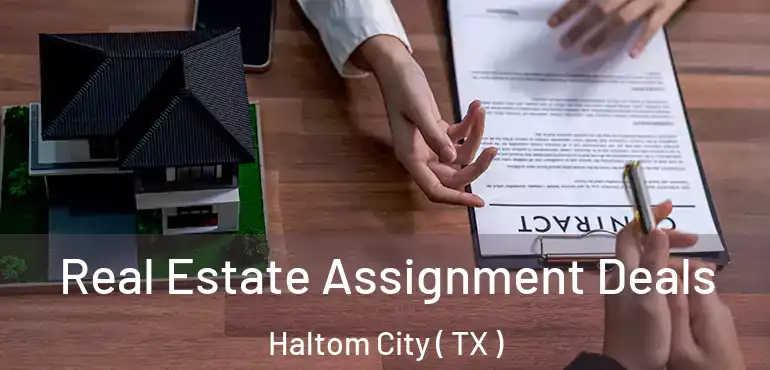  Real Estate Assignment Deals Haltom City ( TX )