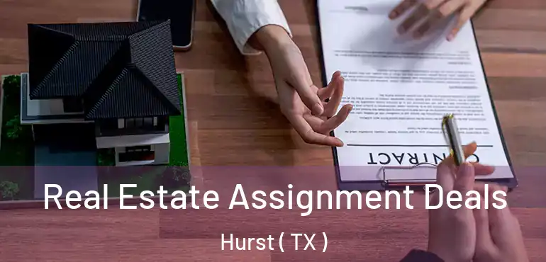  Real Estate Assignment Deals Hurst ( TX )