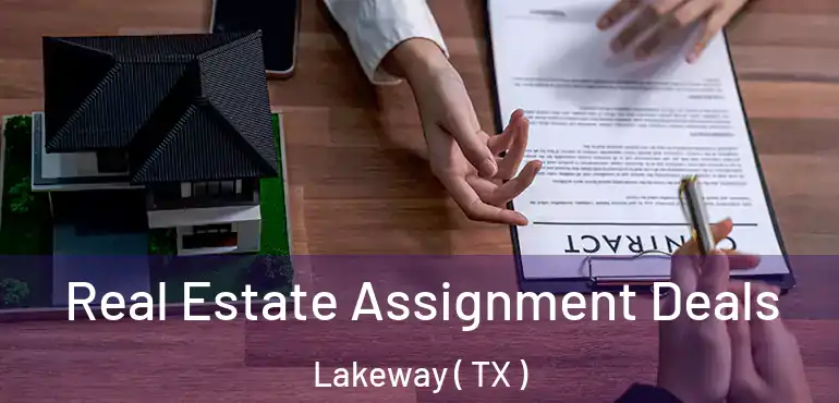  Real Estate Assignment Deals Lakeway ( TX )