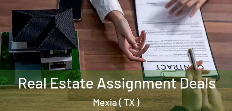  Real Estate Assignment Deals Mexia ( TX )