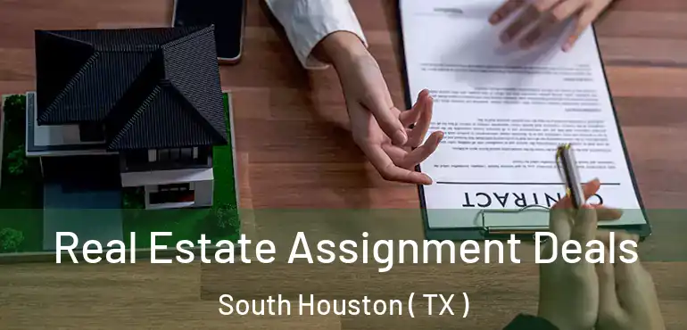  Real Estate Assignment Deals South Houston ( TX )
