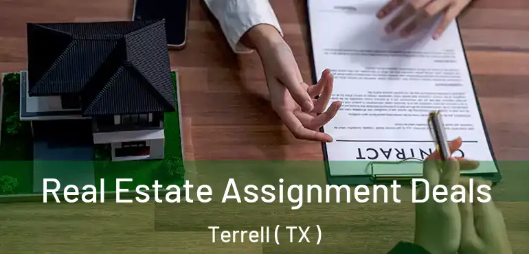  Real Estate Assignment Deals Terrell ( TX )