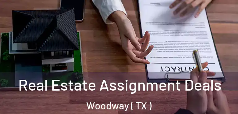  Real Estate Assignment Deals Woodway ( TX )