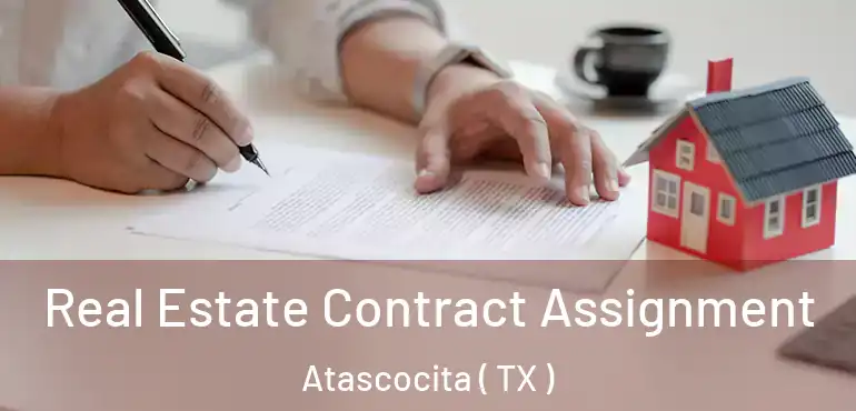  Real Estate Contract Assignment Atascocita ( TX )