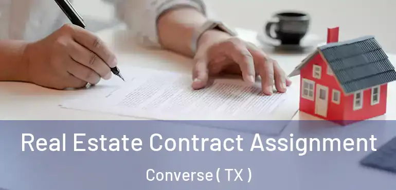  Real Estate Contract Assignment Converse ( TX )