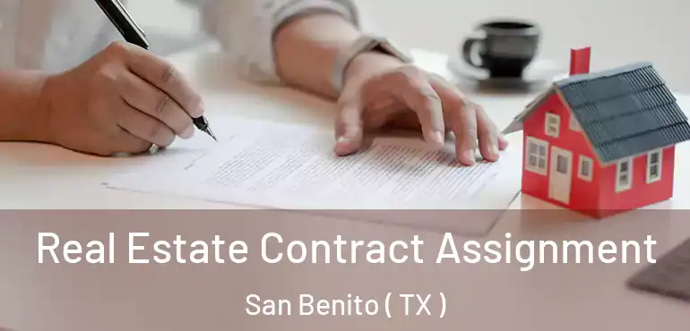  Real Estate Contract Assignment San Benito ( TX )