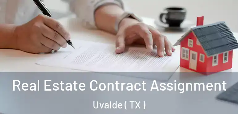 Real Estate Contract Assignment Uvalde ( TX )