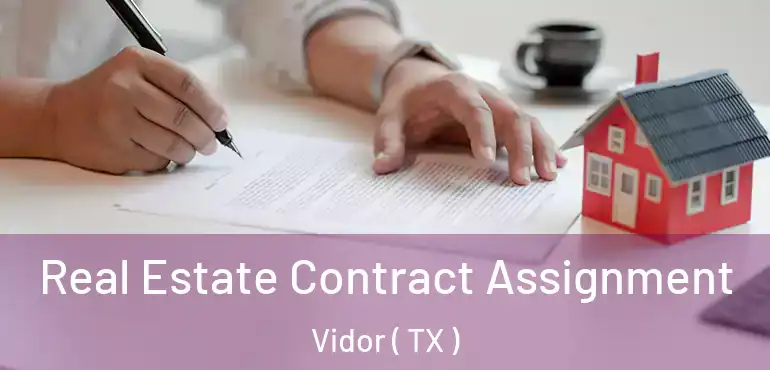  Real Estate Contract Assignment Vidor ( TX )