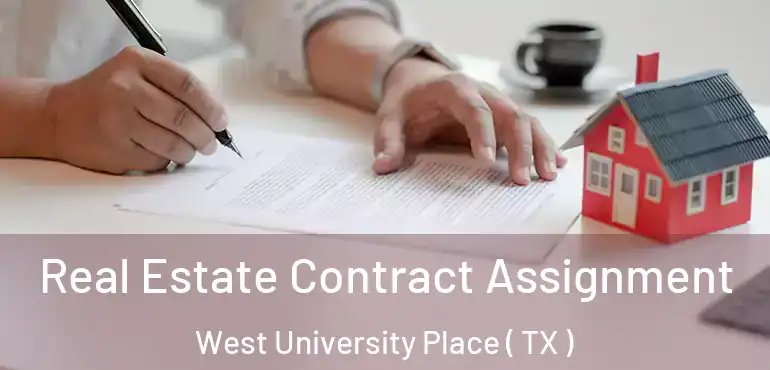  Real Estate Contract Assignment West University Place ( TX )