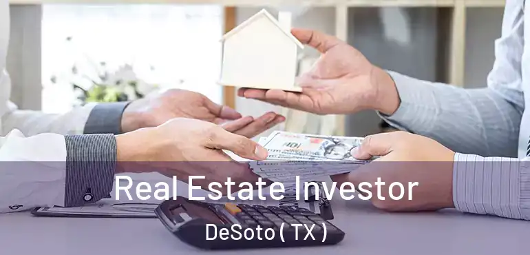  Real Estate Investor DeSoto ( TX )