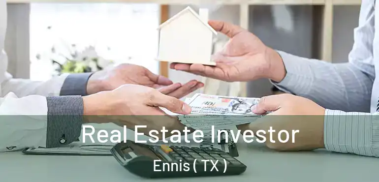 Real Estate Investor Ennis ( TX )
