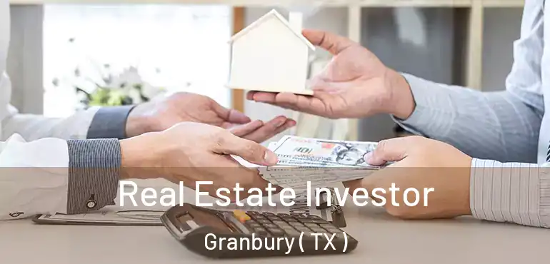  Real Estate Investor Granbury ( TX )