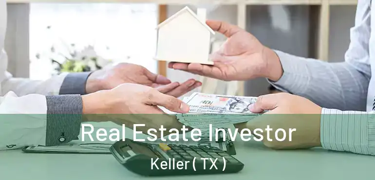  Real Estate Investor Keller ( TX )