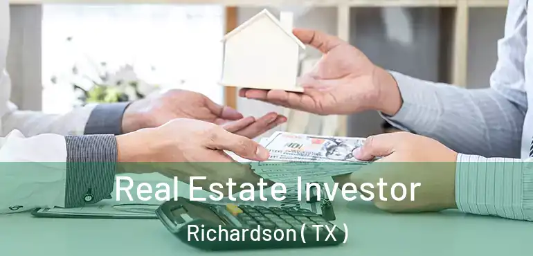  Real Estate Investor Richardson ( TX )