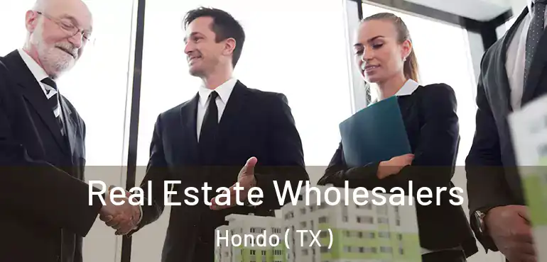  Real Estate Wholesalers Hondo ( TX )
